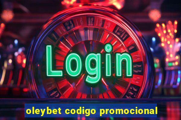 oleybet codigo promocional